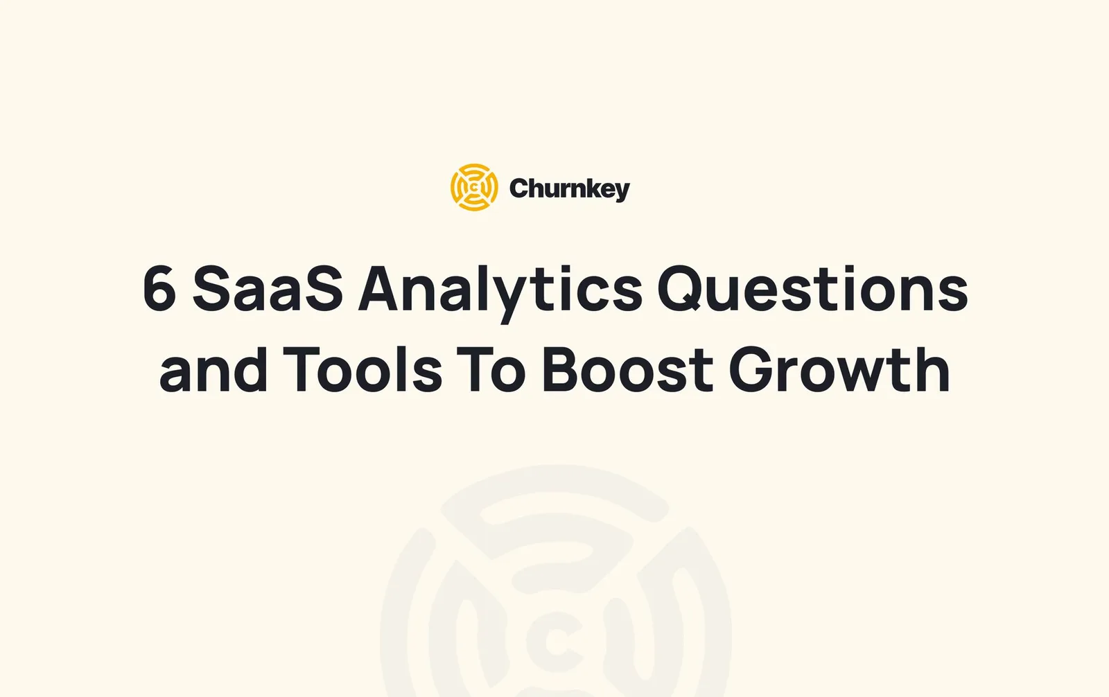 6 SaaS analytics questions you should always ask