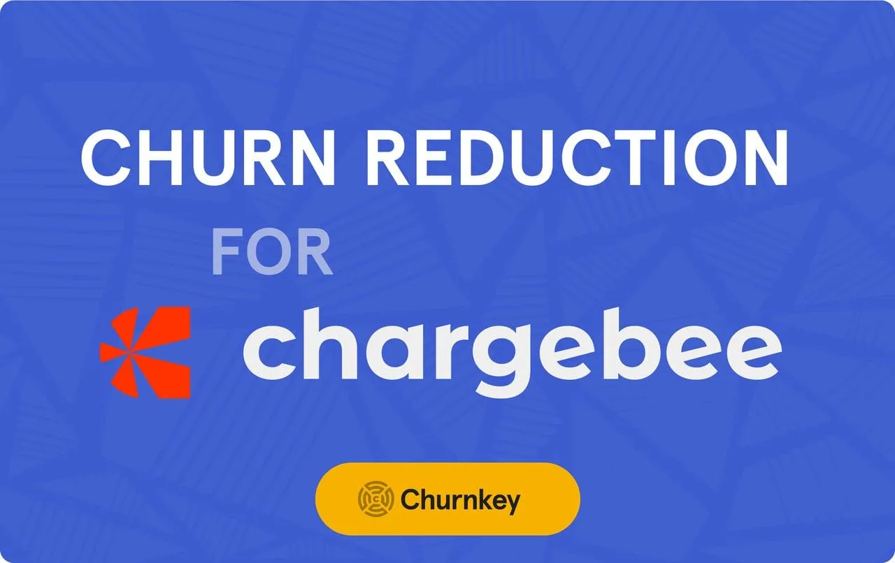 Churn reduction for Chargebee