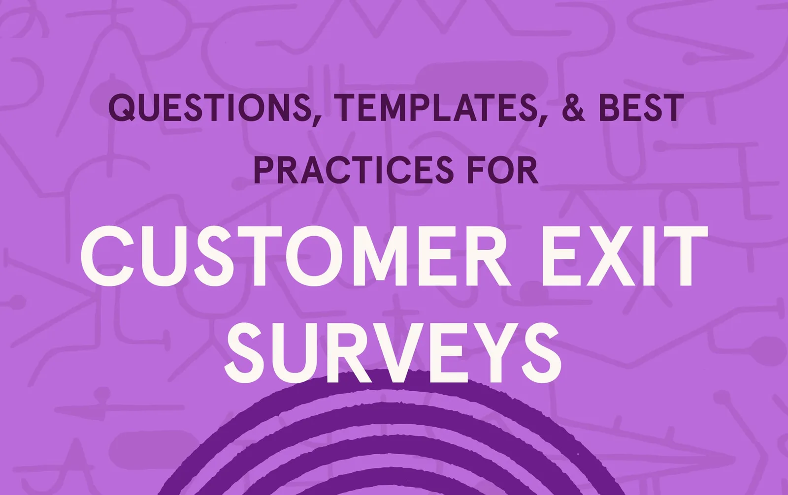 Customer exit survey: 21 templates, questions, and best practices
