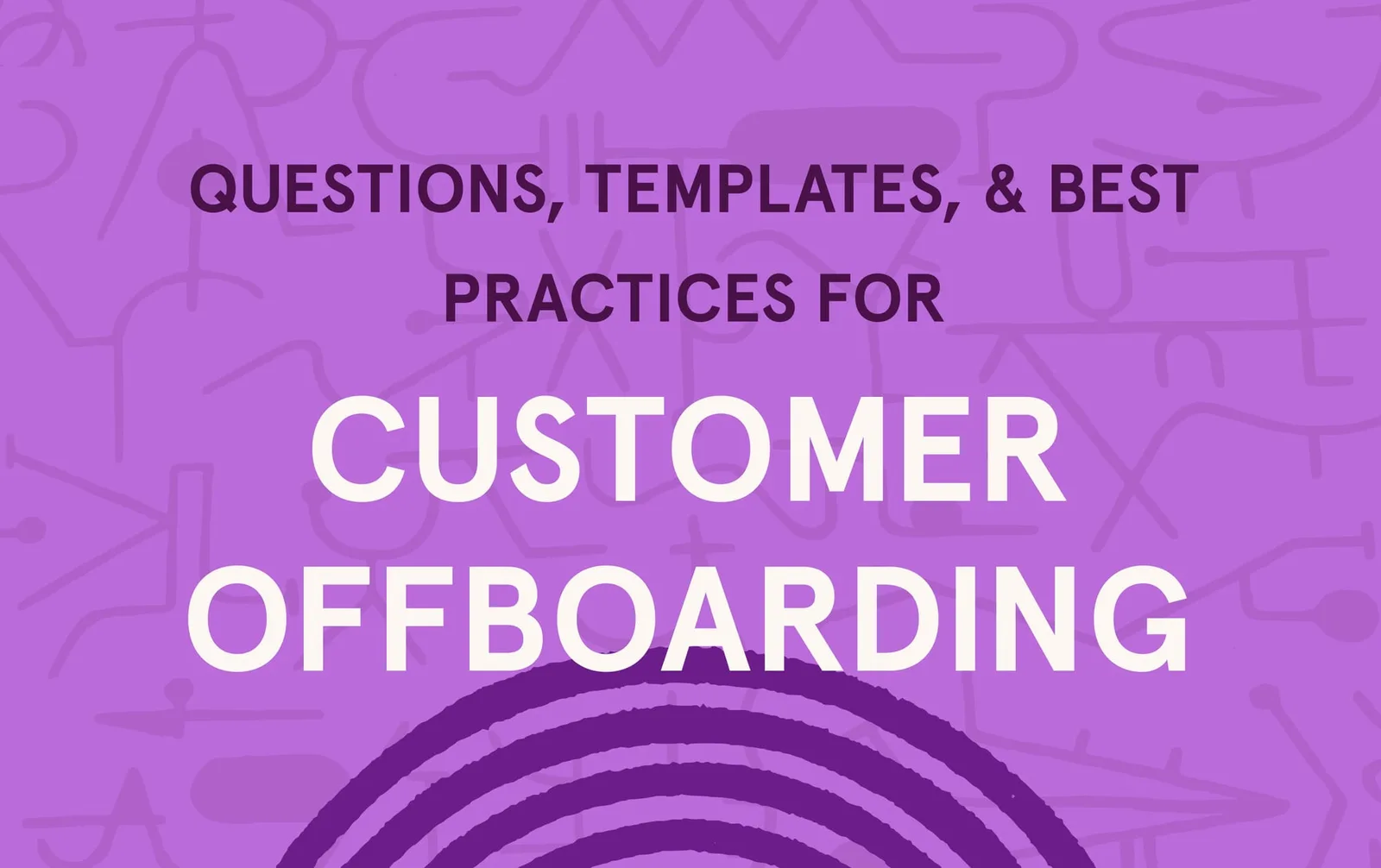 Customer offboarding: meaning, templates, best practices