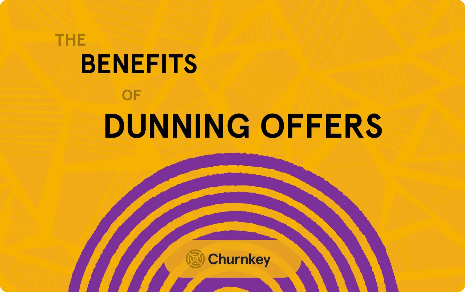 The benefits of dunning offers: improved Payment Recovery rates & reduced cancellation risk