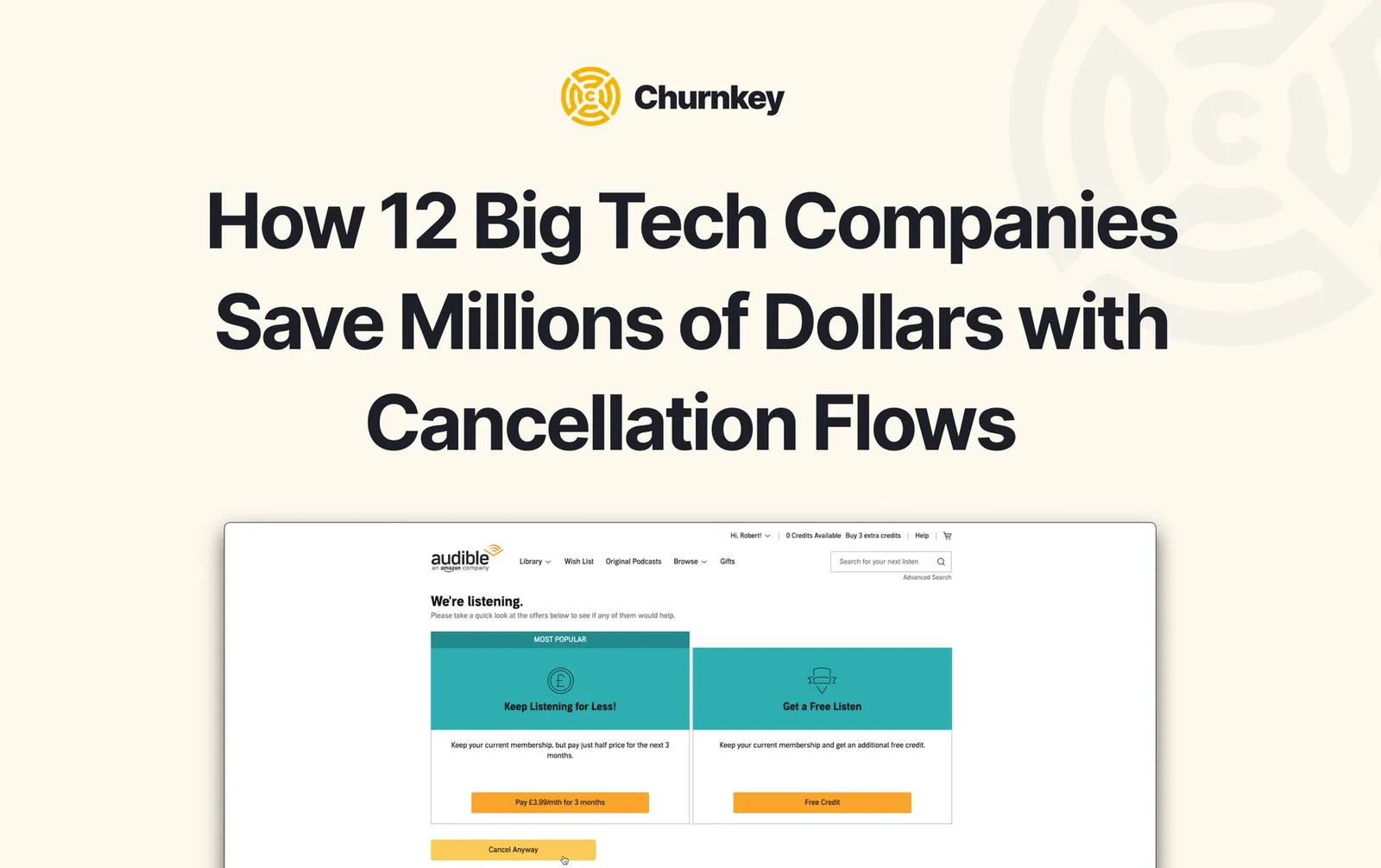 How 12 big tech companies save millions of dollars with cancellation flows