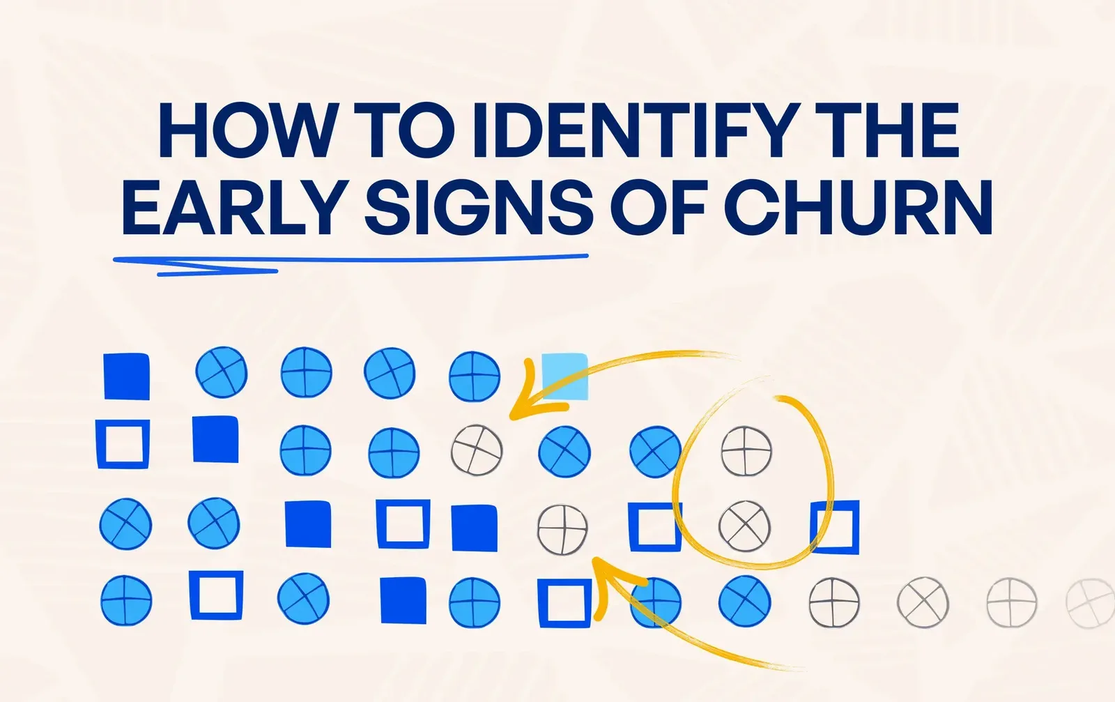 How to identify the early signs of churn?