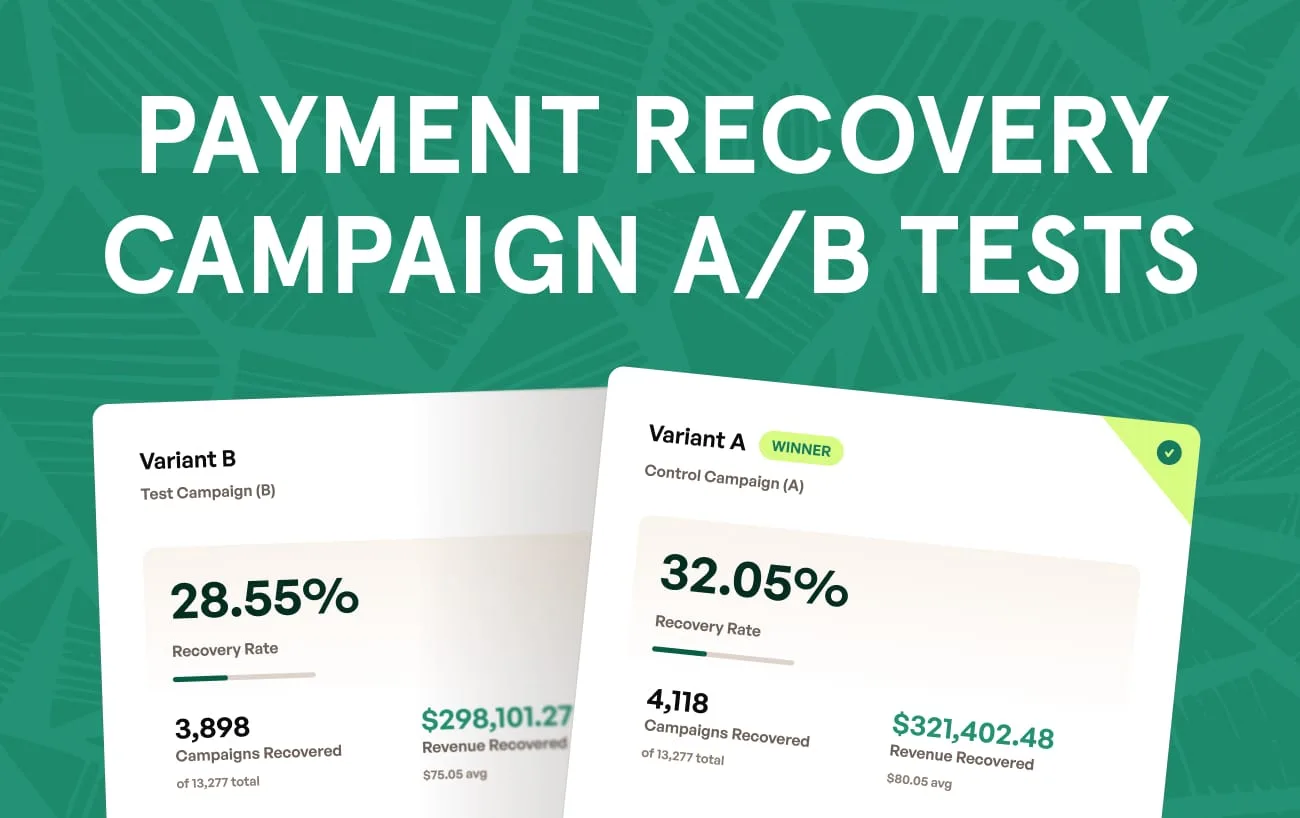 Launch: A/B testing for Payment Recovery campaigns