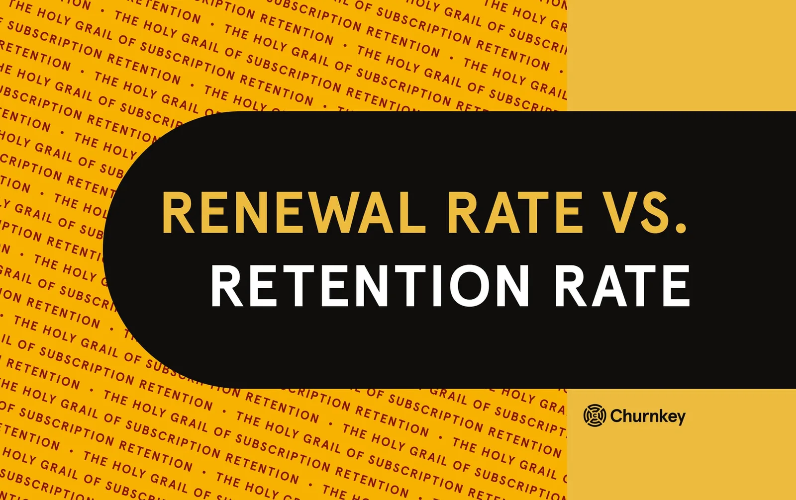 Renewal rate vs retention rate: the differences