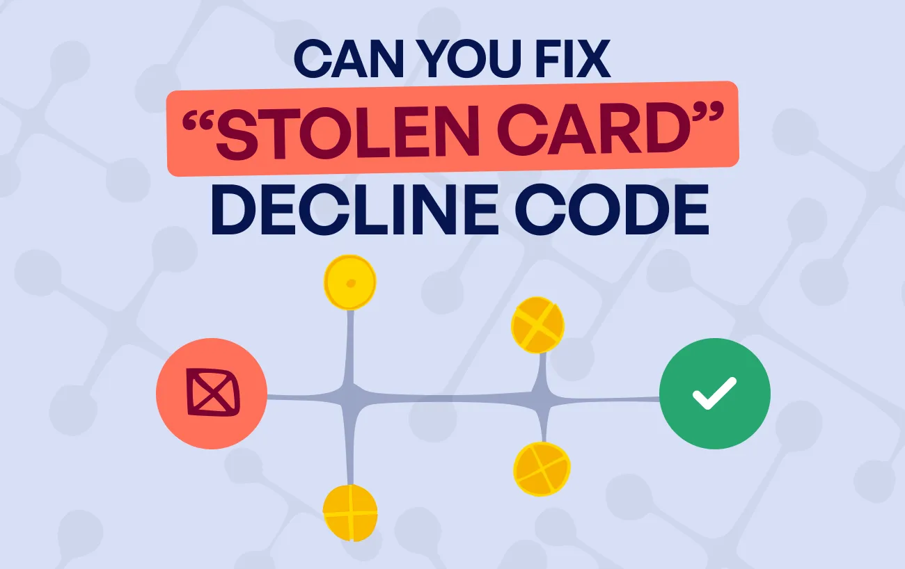Stolen card decline code: meaning, stats, and how to fix?