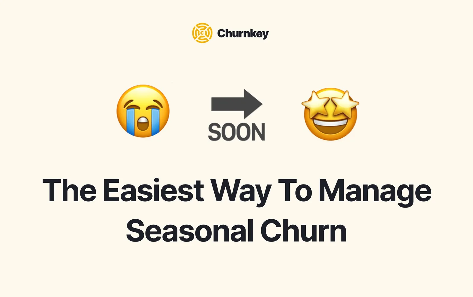 The easiest way to manage seasonal churn