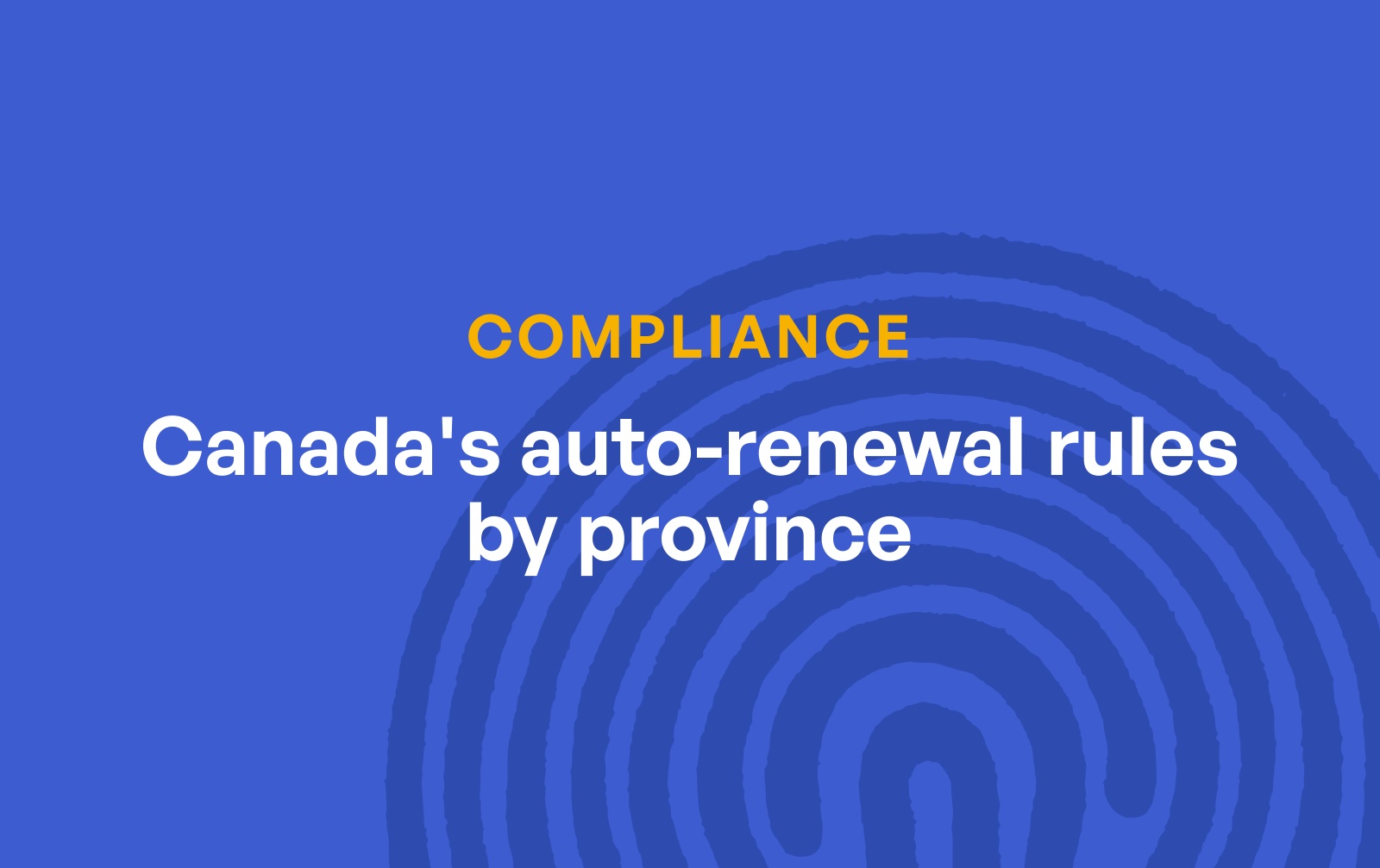 Canada subscription cancellation law: auto-renewal rules by province