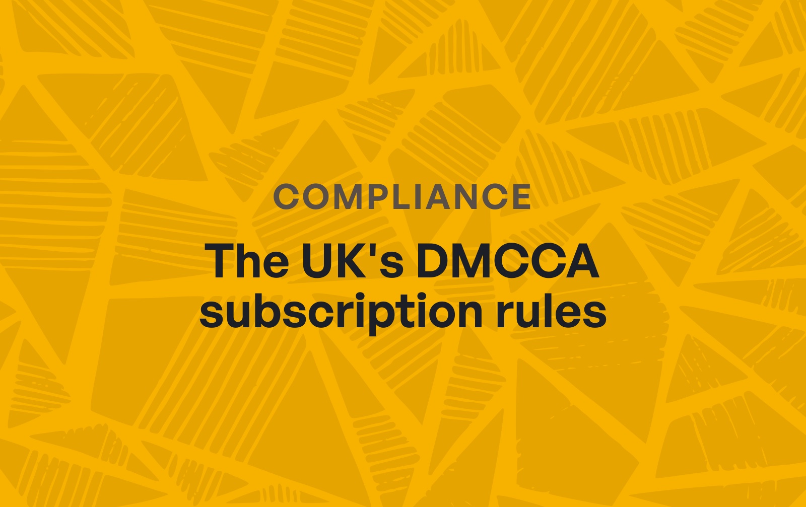 DMCCA subscription rules: a UK cancellation compliance guide