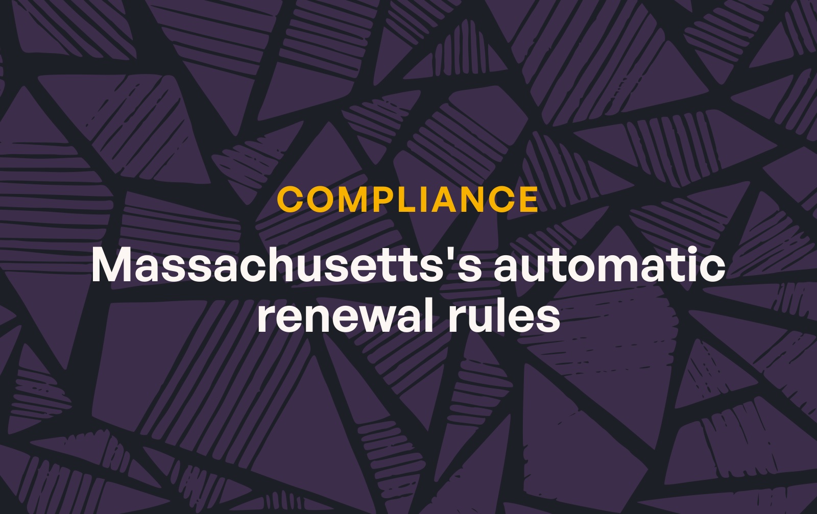 Massachusetts's automatic renewal rules (940 CMR 38.00): a cancellation guide