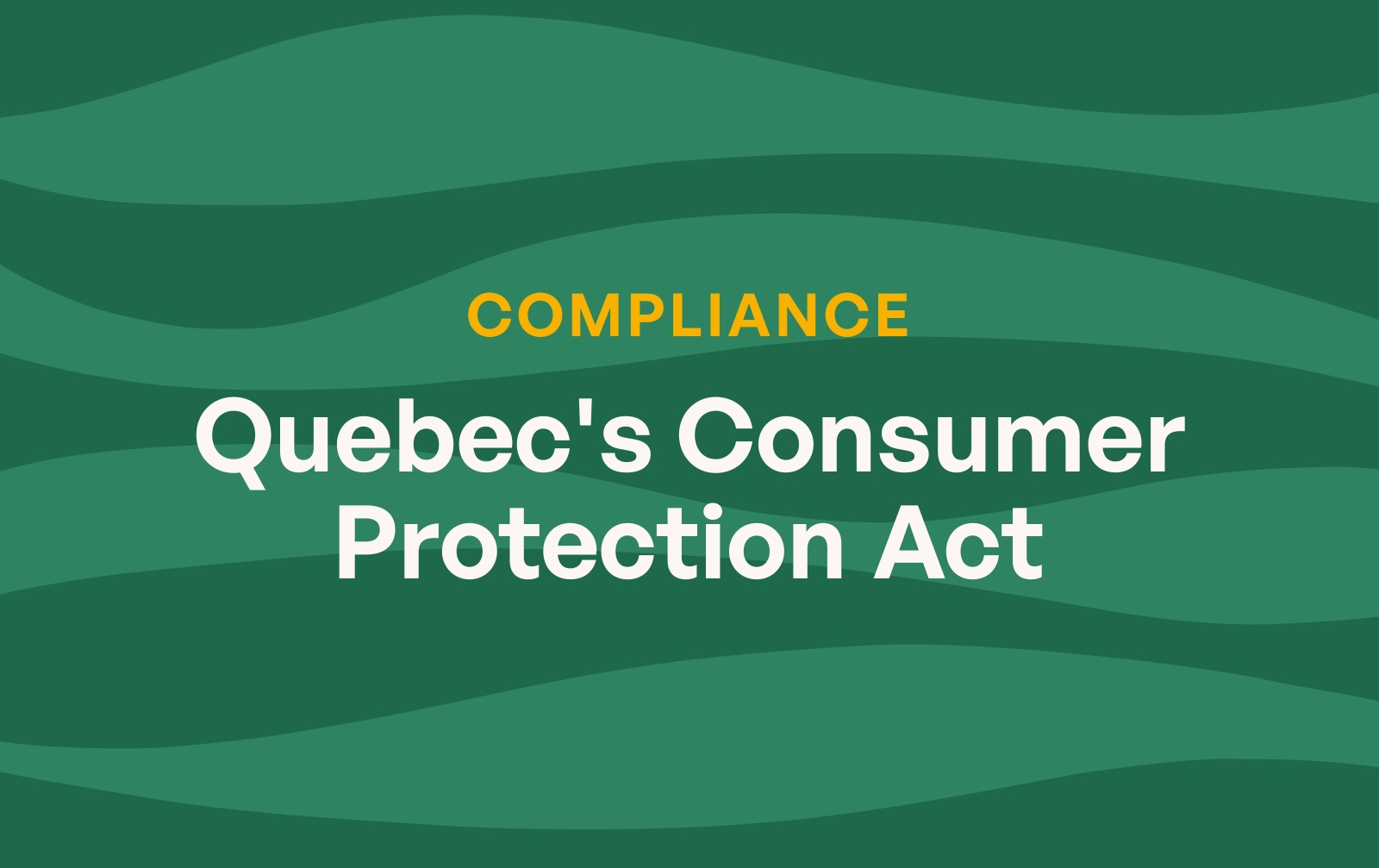 Quebec's consumer protection act: subscription cancellation rules (and Bill 10)